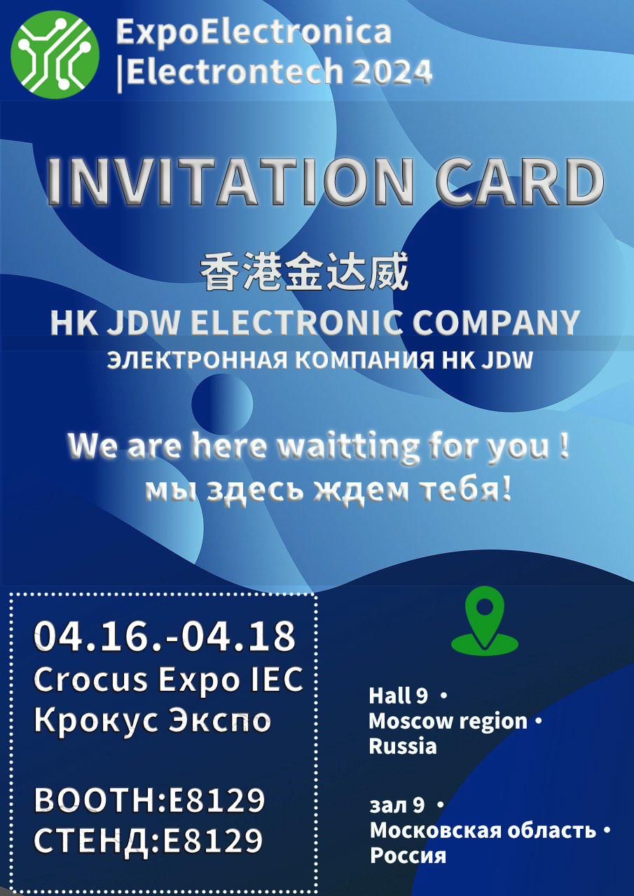 Invitation to Visit HK JDW ELECTRONIC CO., LTD at Crocus Expo IEC